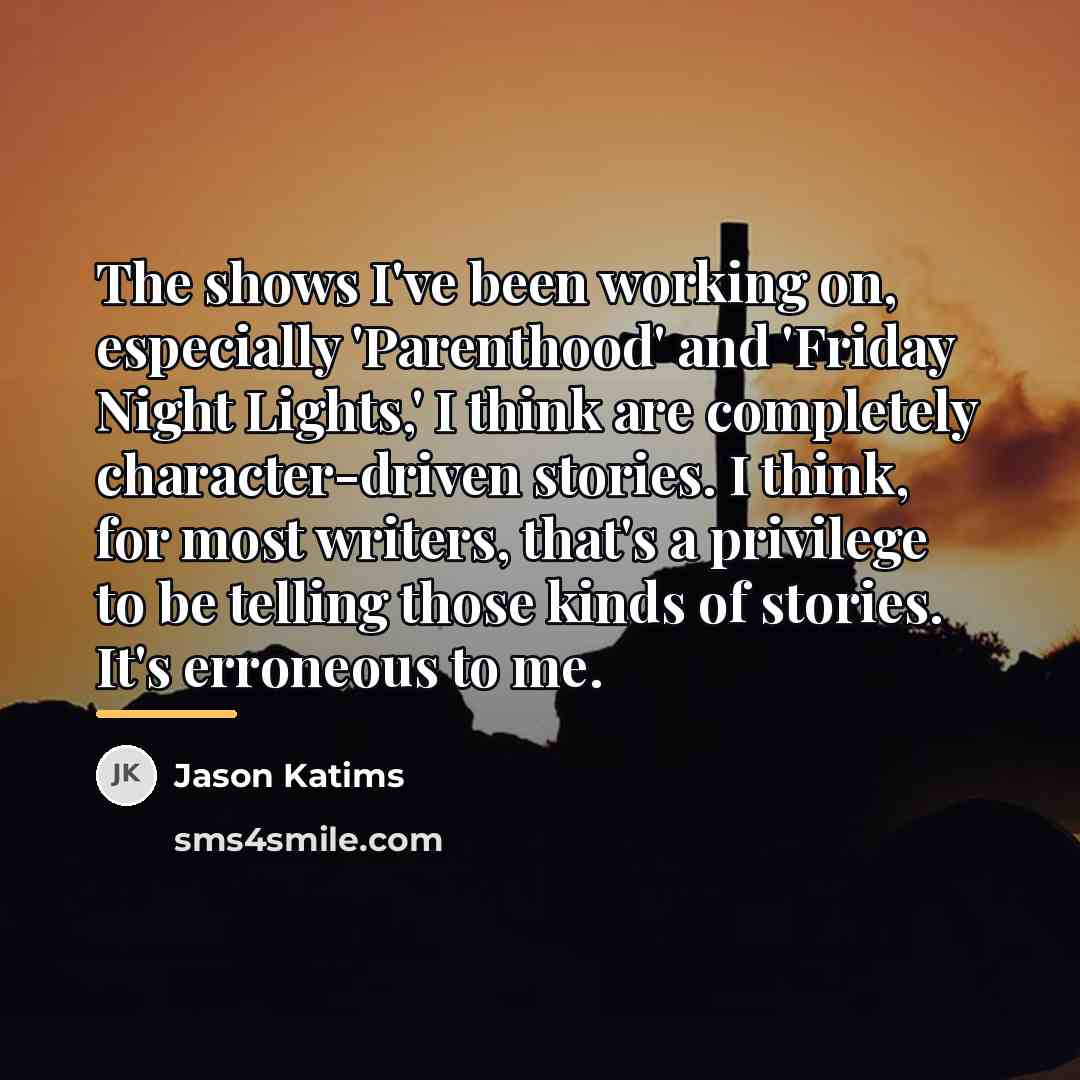 “The shows I've been working on, especially 'Parenthood' and 'Friday…” quote by Jason Katims