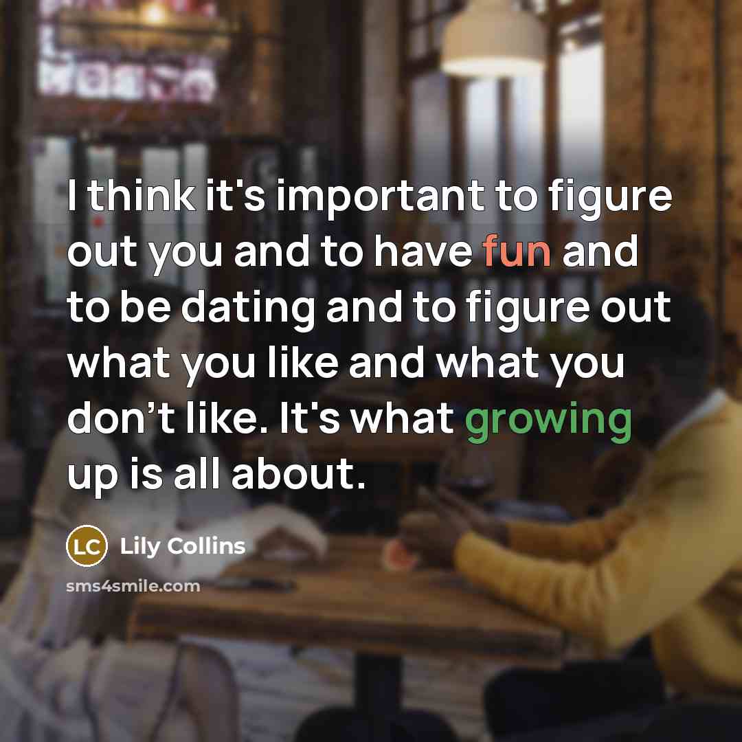 “I think it's important to figure out you and to…” quote by Lily Collins