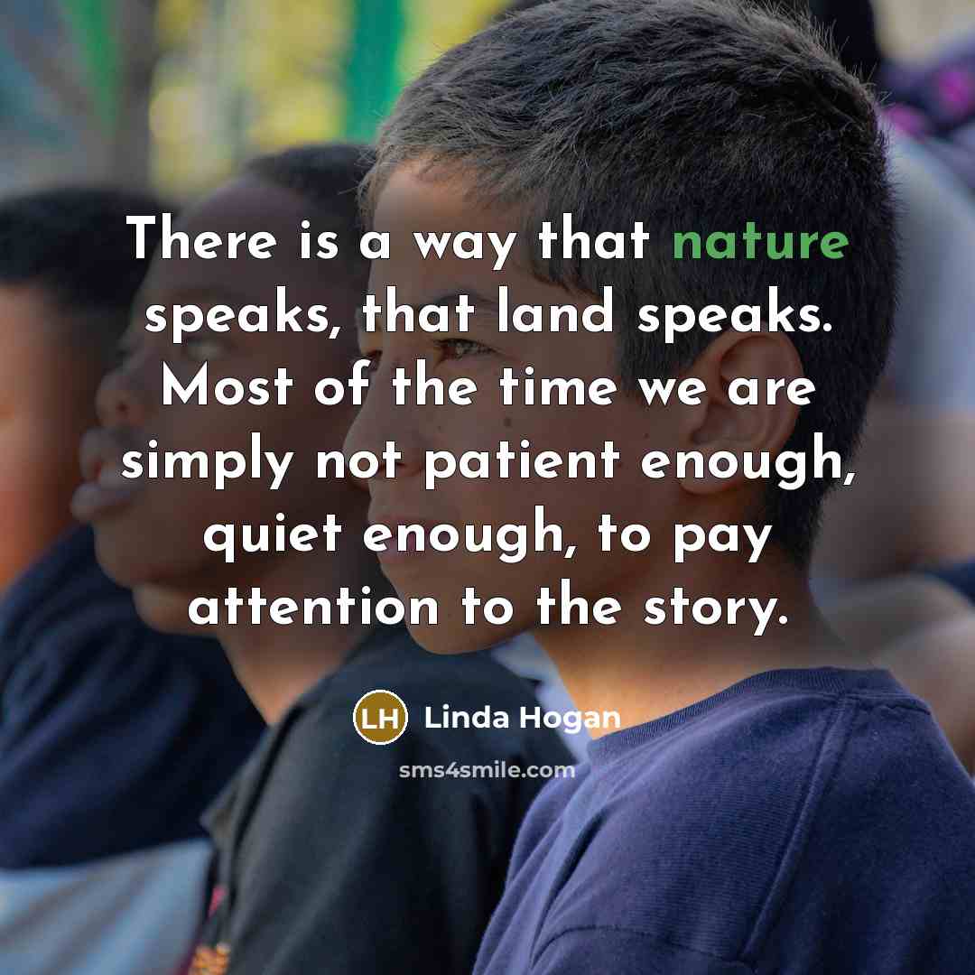 “There is a way that nature speaks, that land speaks.…” quote by Linda Hogan