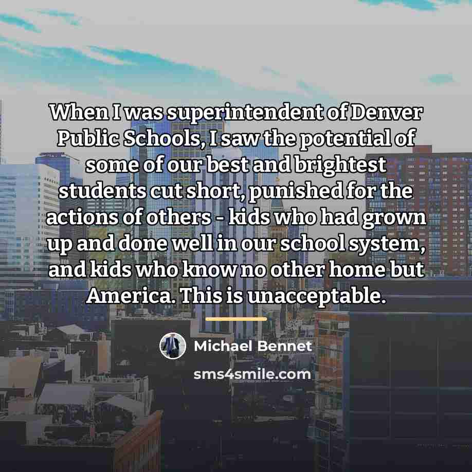 “When I was superintendent of Denver Public Schools, I saw…” quote by Michael Bennet