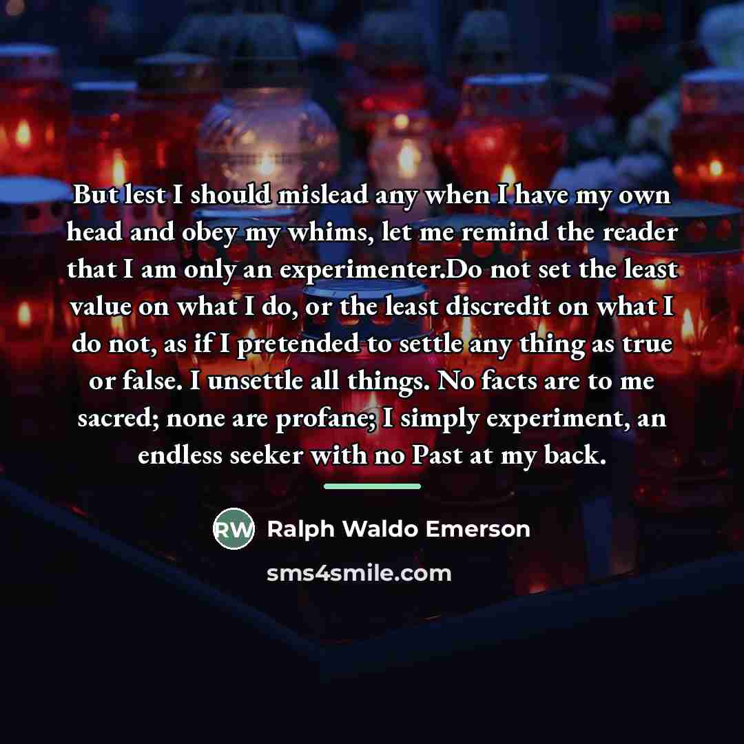 “But lest I should mislead any when I have my…” quote by Ralph Waldo Emerson