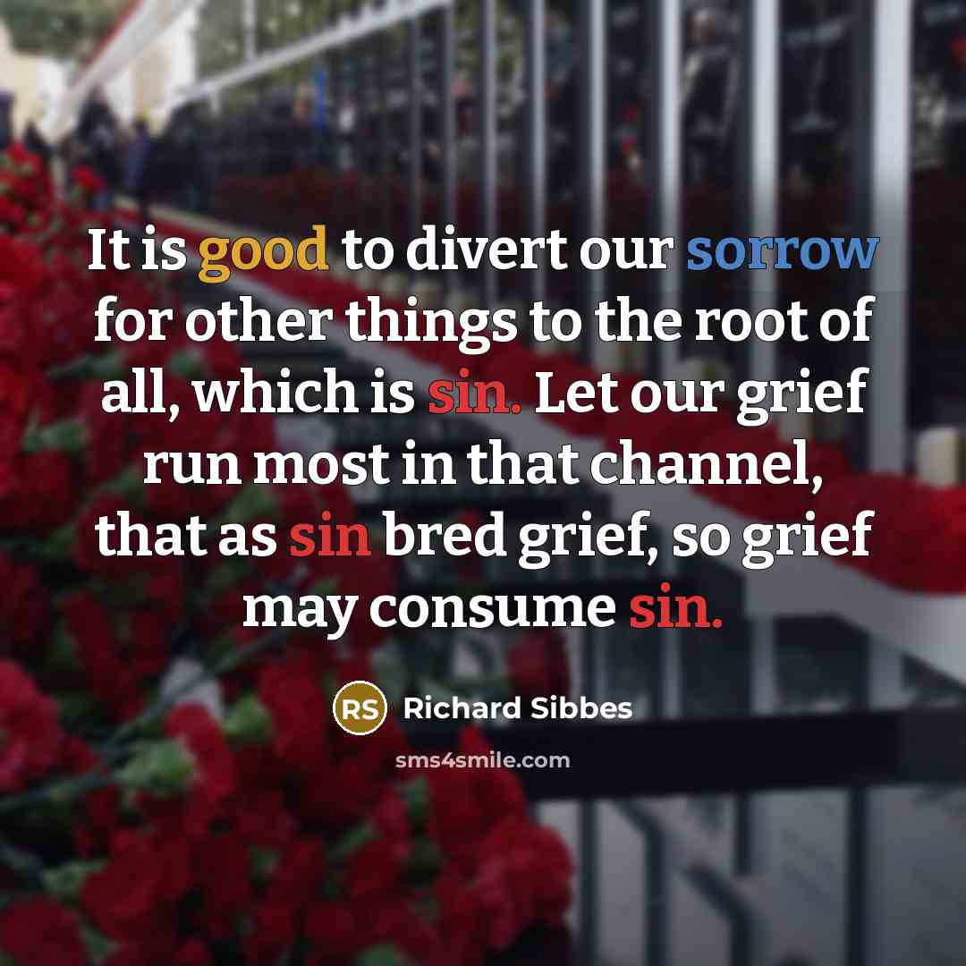 “It is good to divert our sorrow for other things…” quote by Richard Sibbes