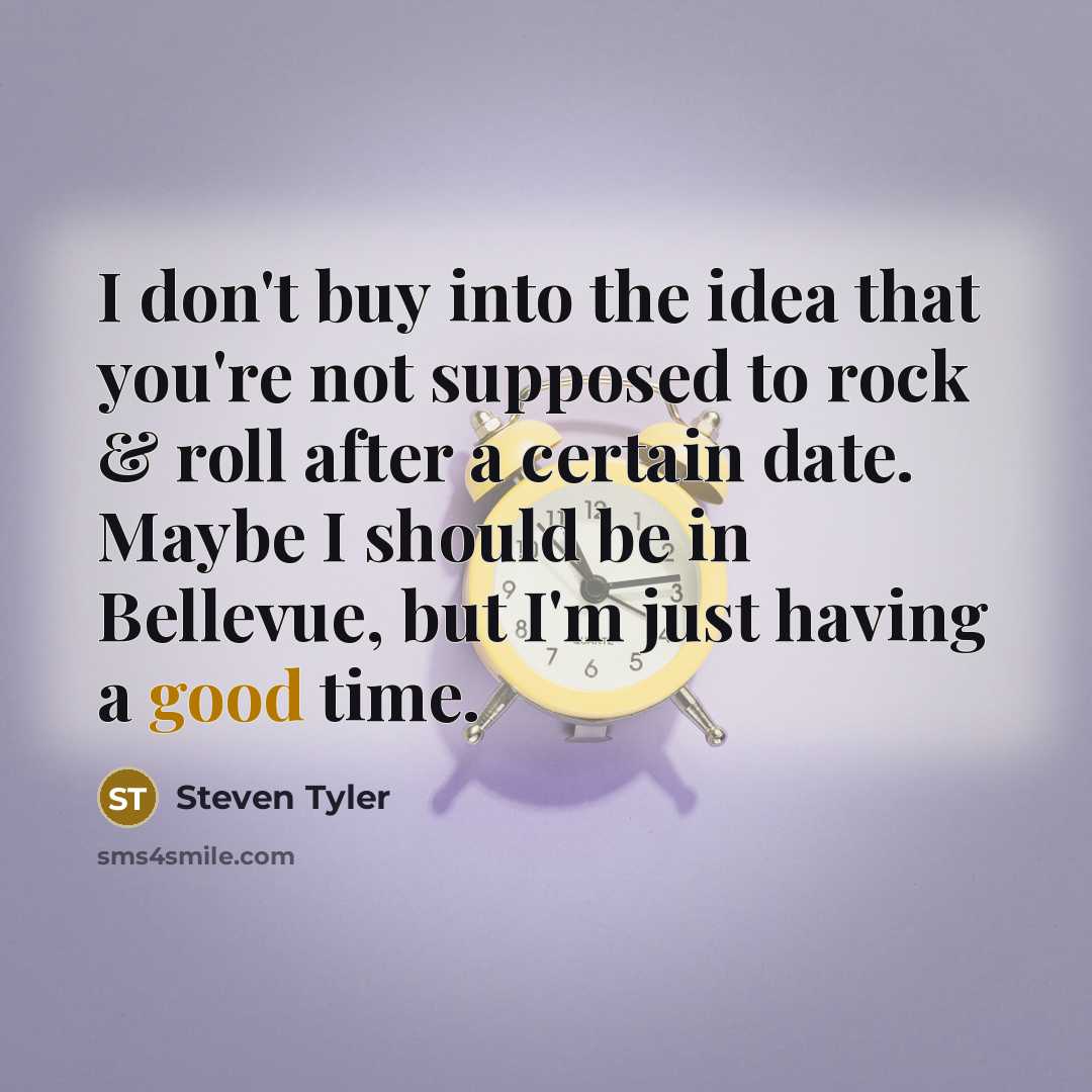 “I don't buy into the idea that you're not supposed…” quote by Steven Tyler