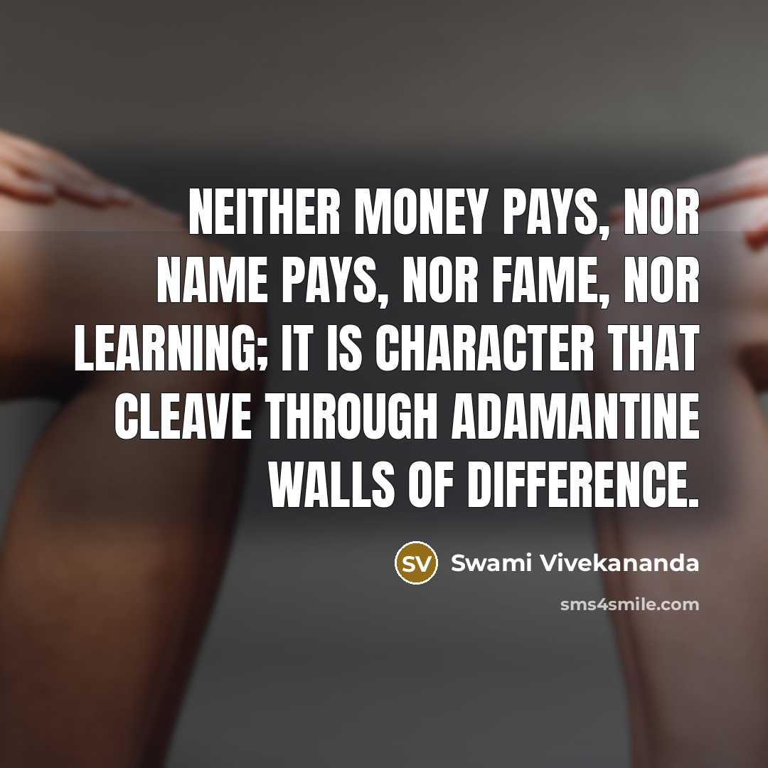 “Neither money pays, nor name pays, nor fame, nor learning;…” quote by Swami Vivekananda