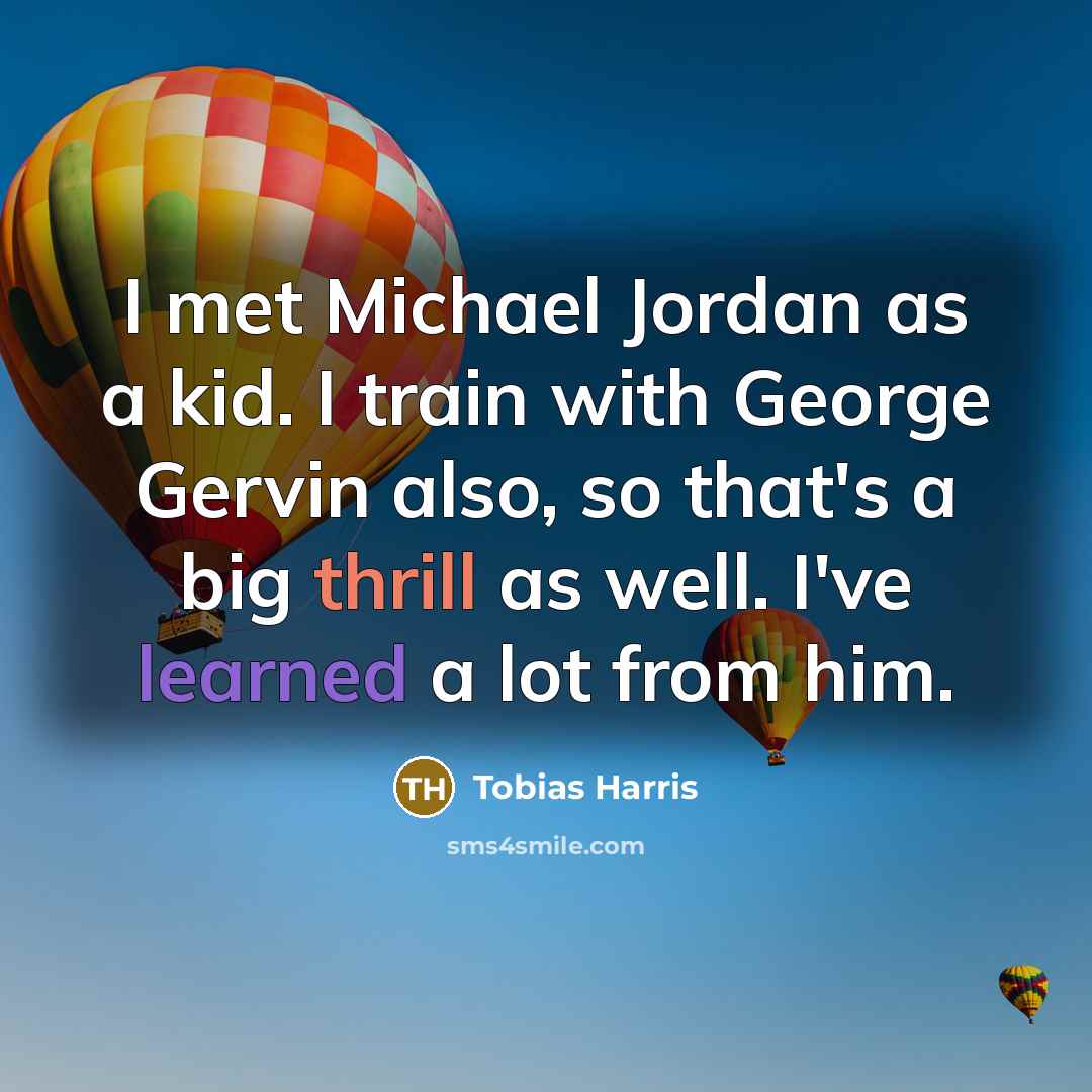 “I met Michael Jordan as a kid. I train with…” quote by Tobias Harris