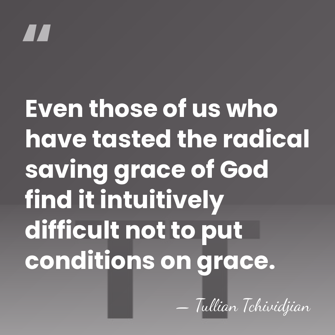 Even those of us who have tasted the radical saving grace of&hellip; - Tullian Tchividjian