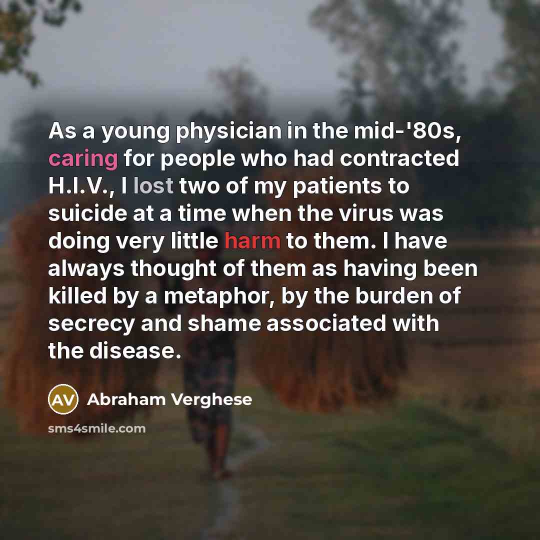 “As a young physician in the mid-'80s, caring for people…” quote by Abraham Verghese