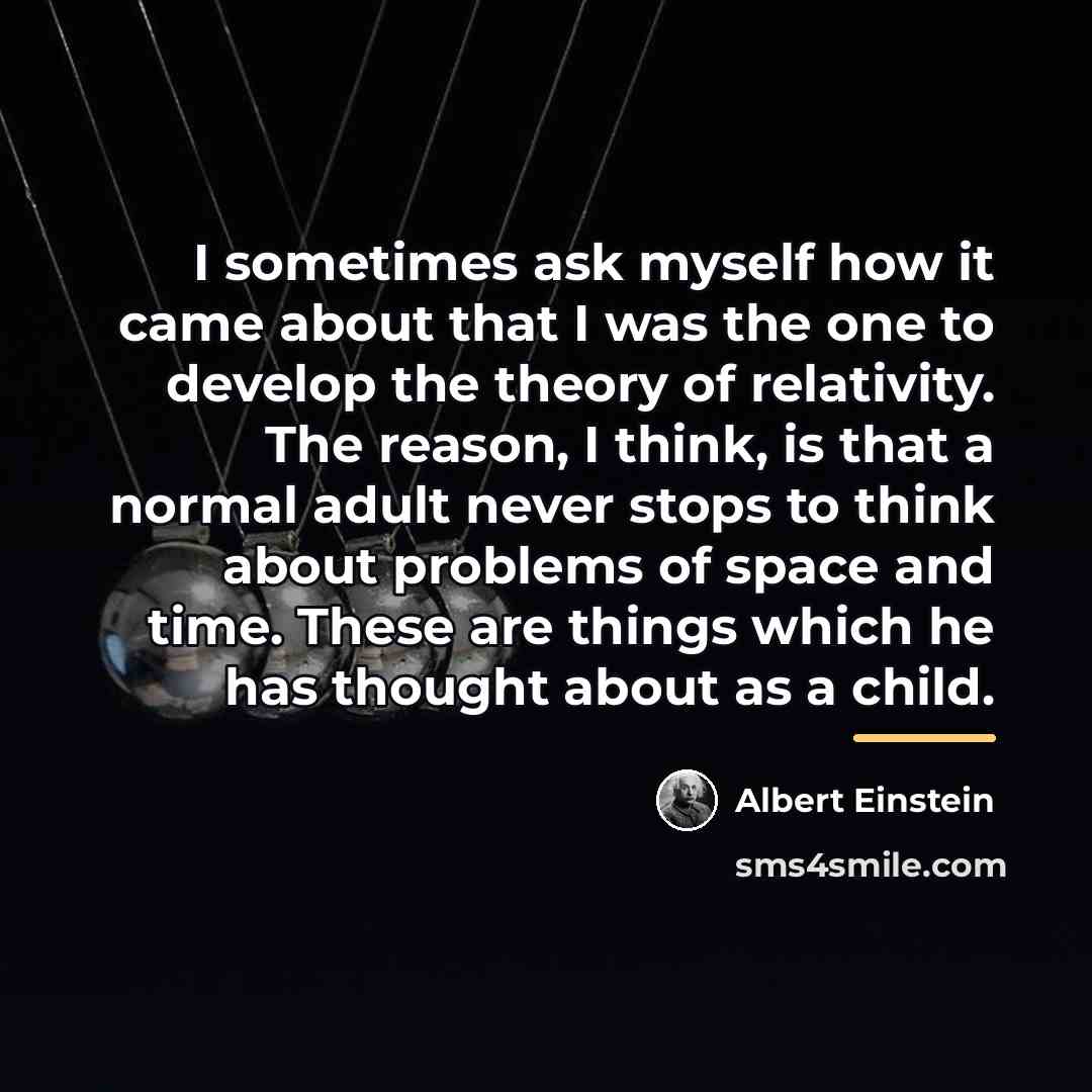 “I sometimes ask myself how it came about that I…” quote by Albert Einstein