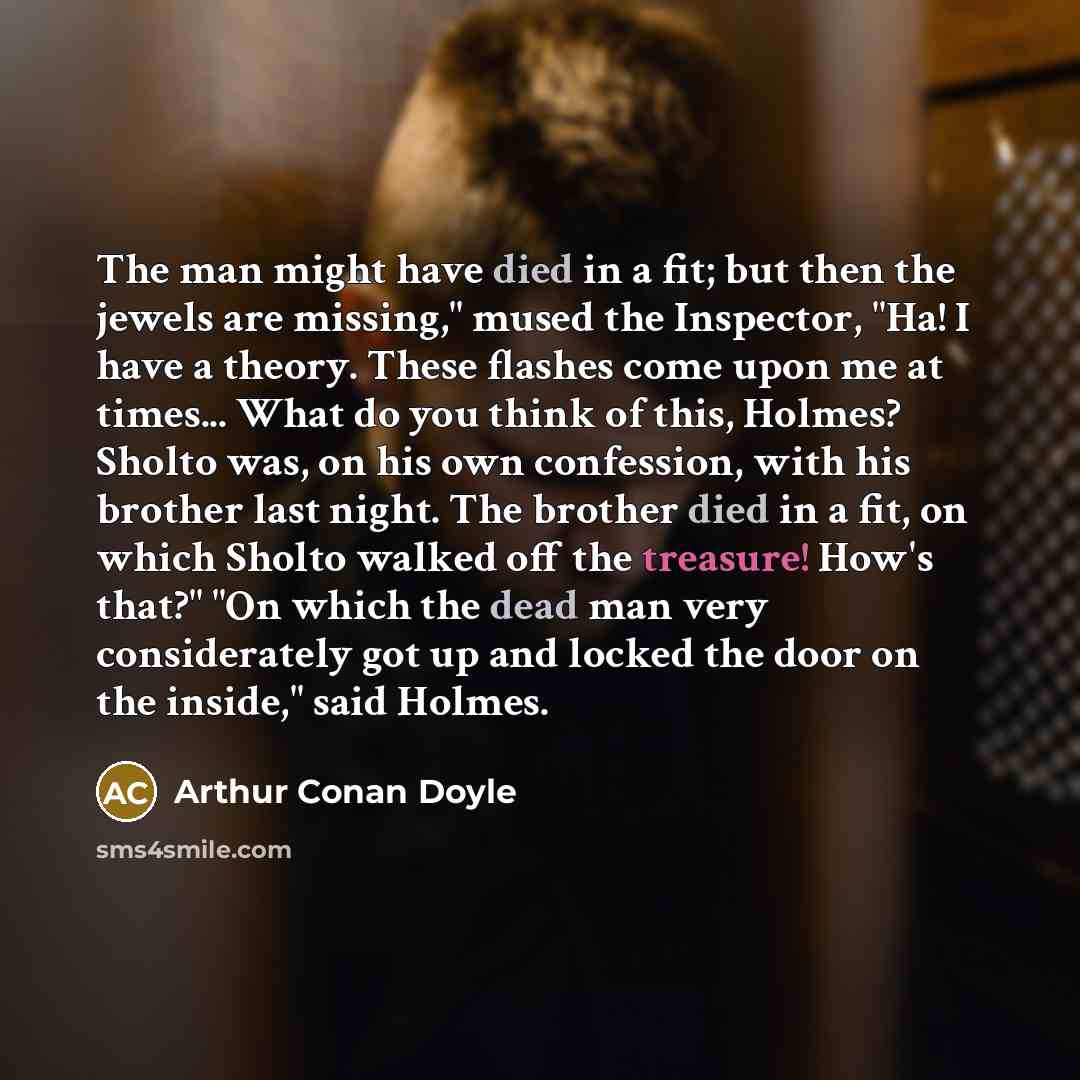 “The man might have died in a fit; but then…” quote by Arthur Conan Doyle