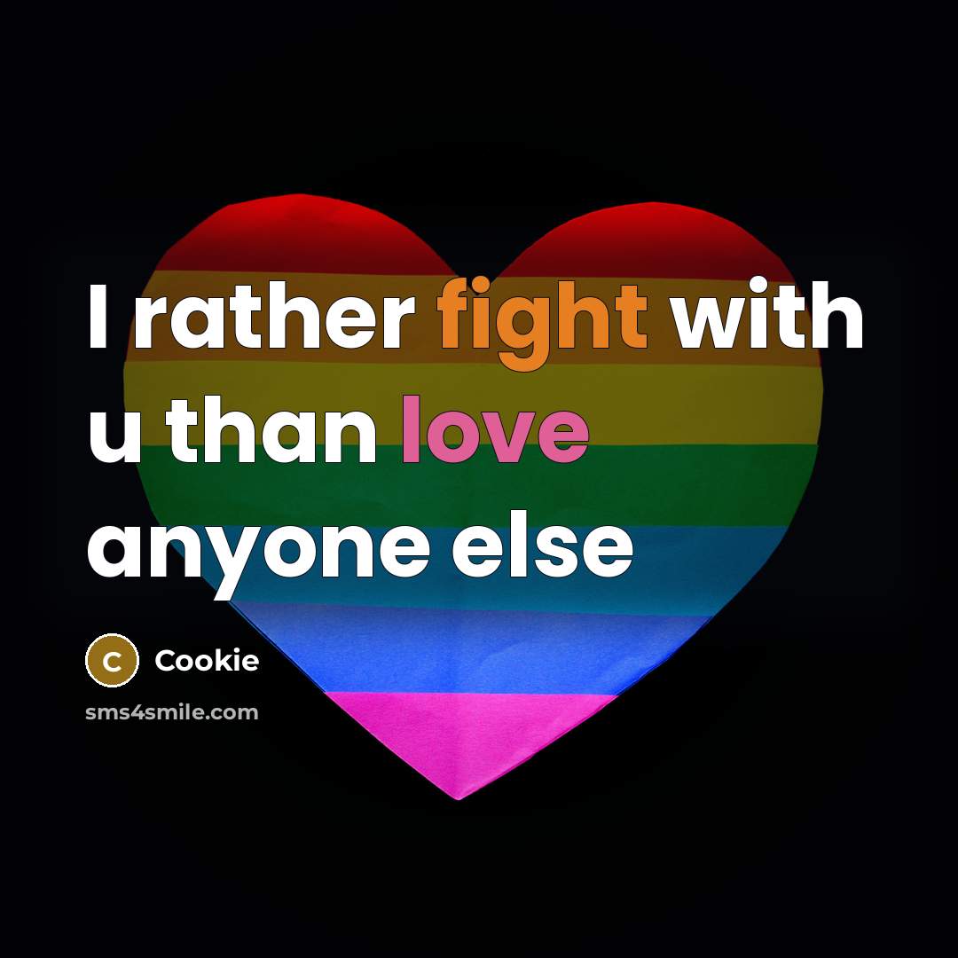 “I rather fight with u than love anyone else…” quote by Cookie