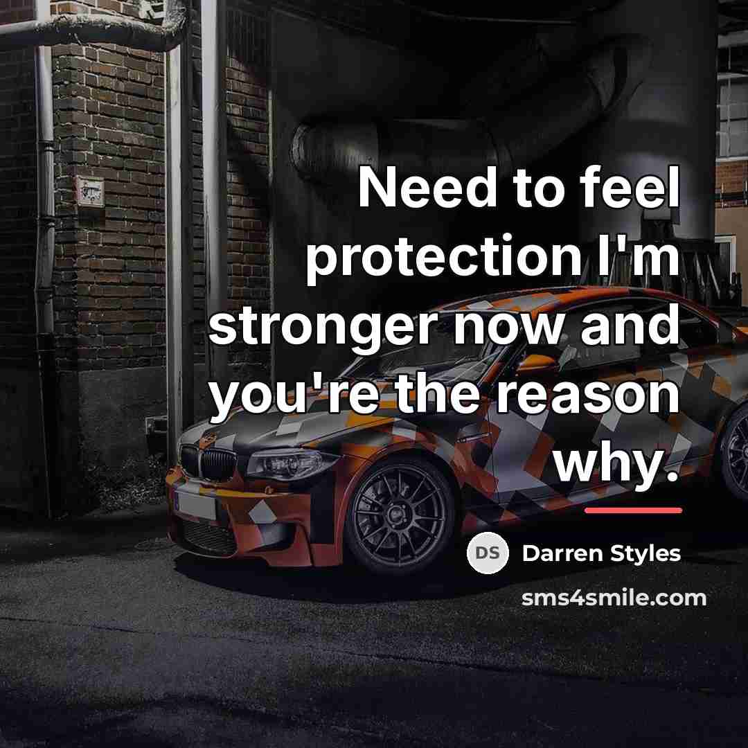 “Need to feel protection I'm stronger now and you're the…” quote by Darren Styles