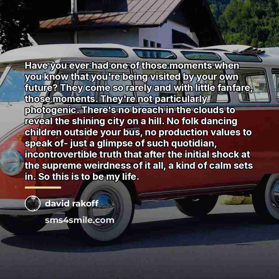“Have you ever had one of those moments when you…” quote by David Rakoff