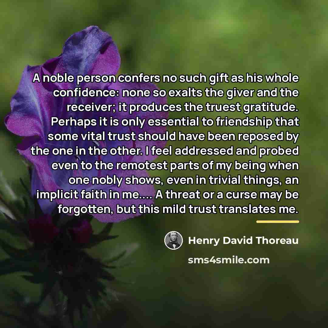 “A noble person confers no such gift as his whole…” quote by Henry David Thoreau