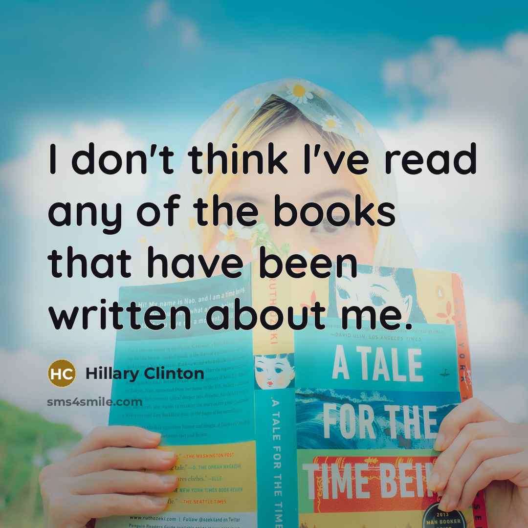 “I don't think I've read any of the books that…” quote by Hillary Clinton