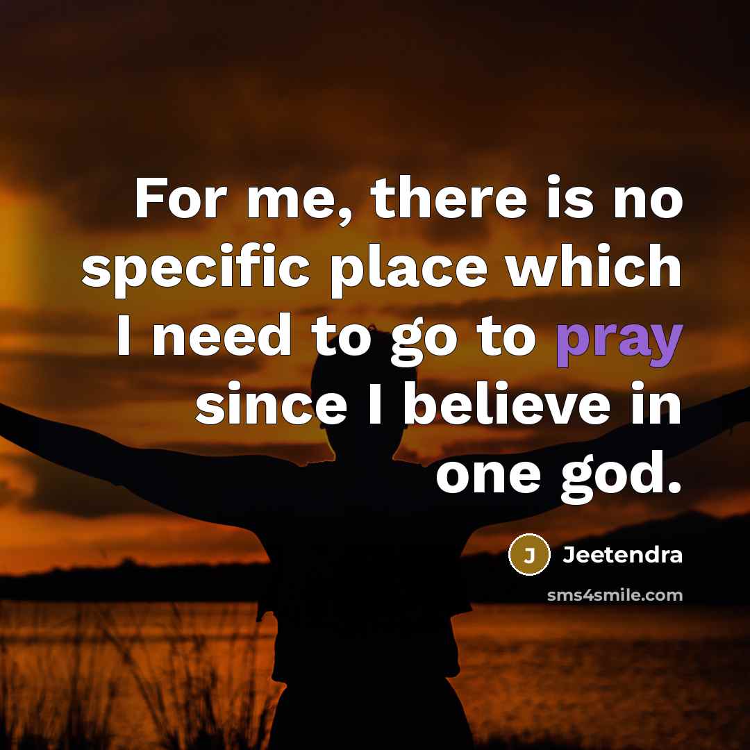 “For me, there is no specific place which I need…” quote by Jeetendra
