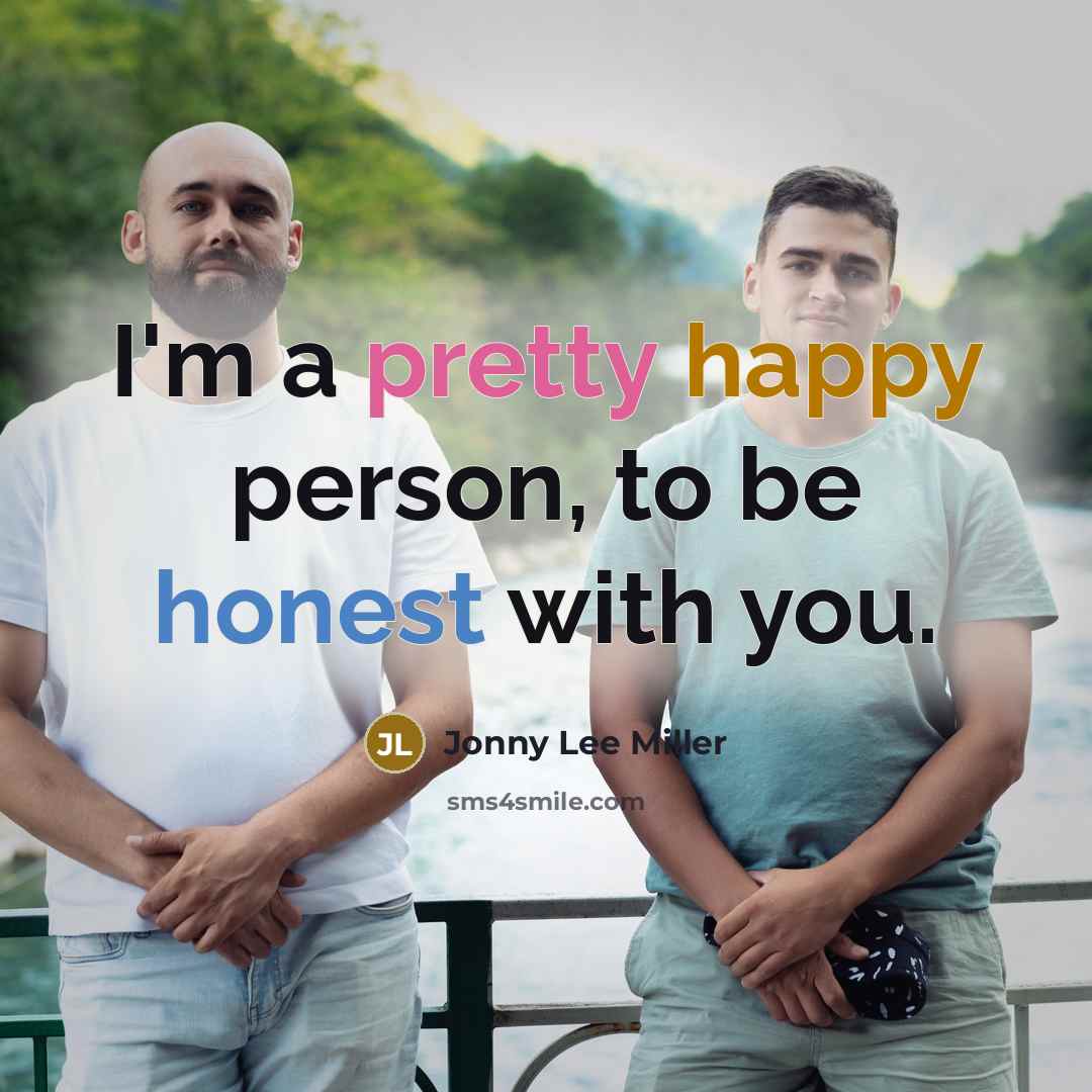 “I'm a pretty happy person, to be honest with you.…” quote by Jonny Lee Miller