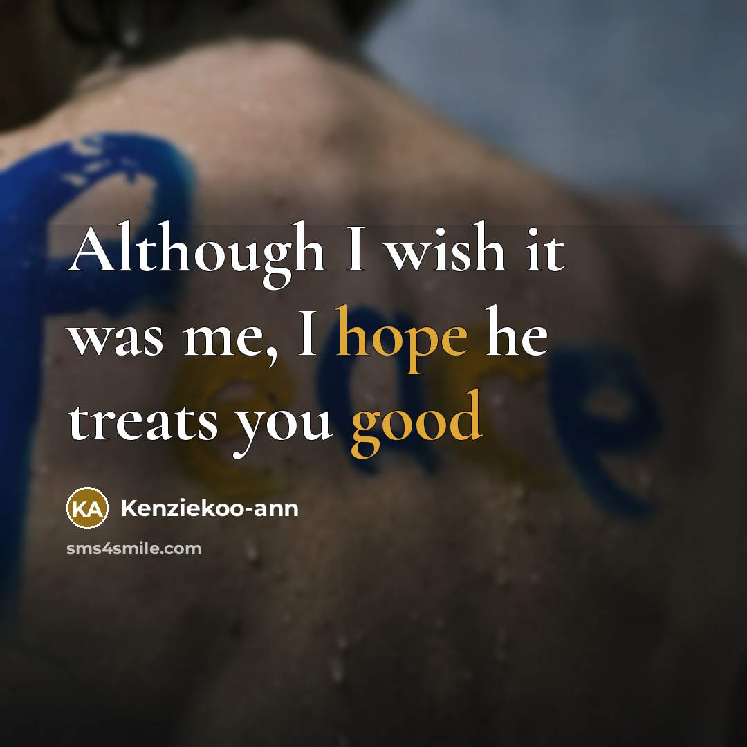“Although I wish it was me, I hope he treats you good” quote by Kenziekoo-ann