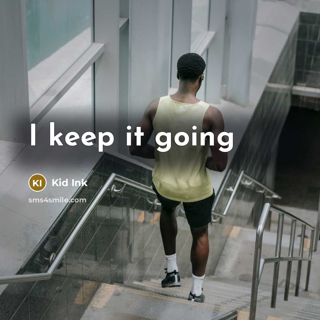 “I keep it going” quote by Kid Ink