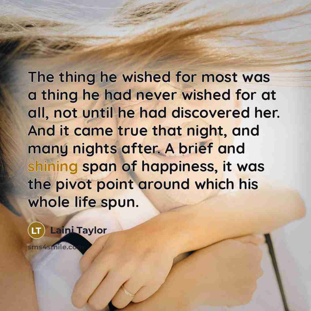 “The thing he wished for most was a thing he…” quote by Laini Taylor