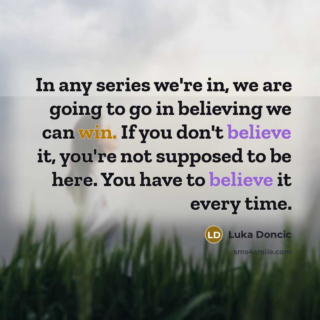 “In any series we're in, we are going to go…” quote by Luka Doncic