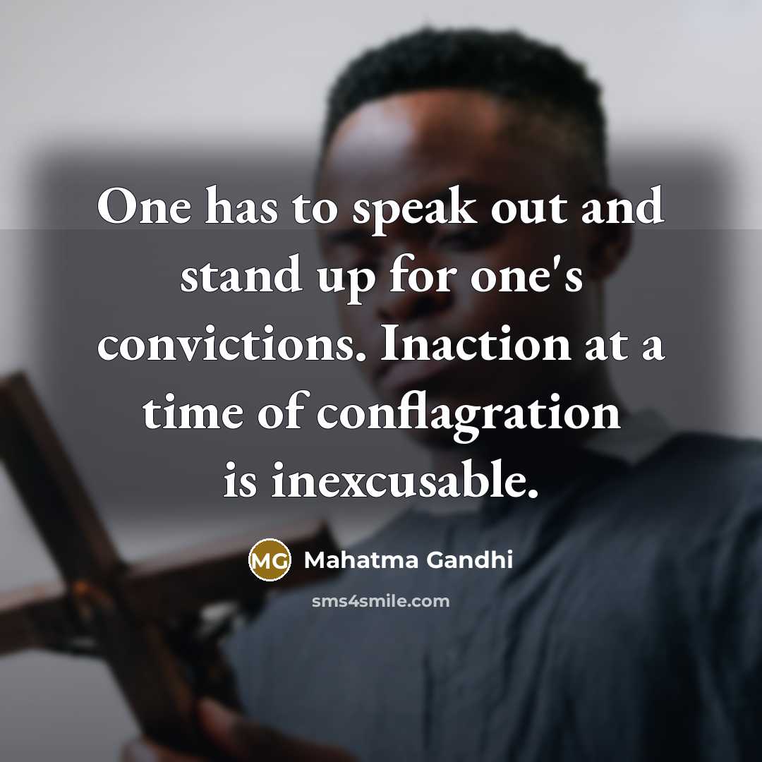 “One has to speak out and stand up for one's…” quote by Mahatma Gandhi