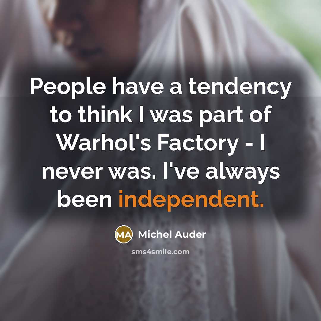 “People have a tendency to think I was part of…” quote by Michel Auder