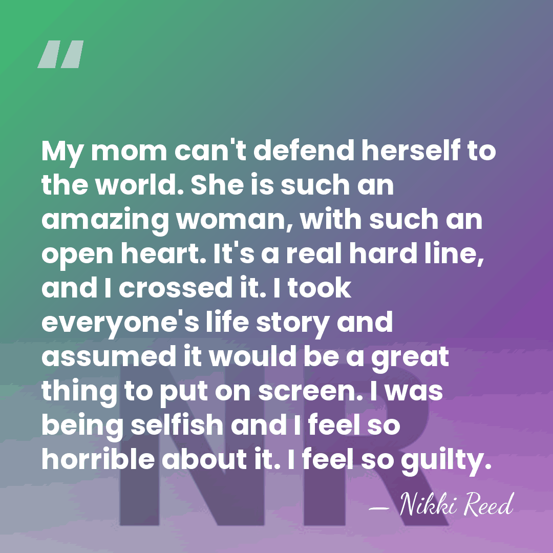 My mom can't defend herself to the world. She is such an&hellip; - Nikki Reed