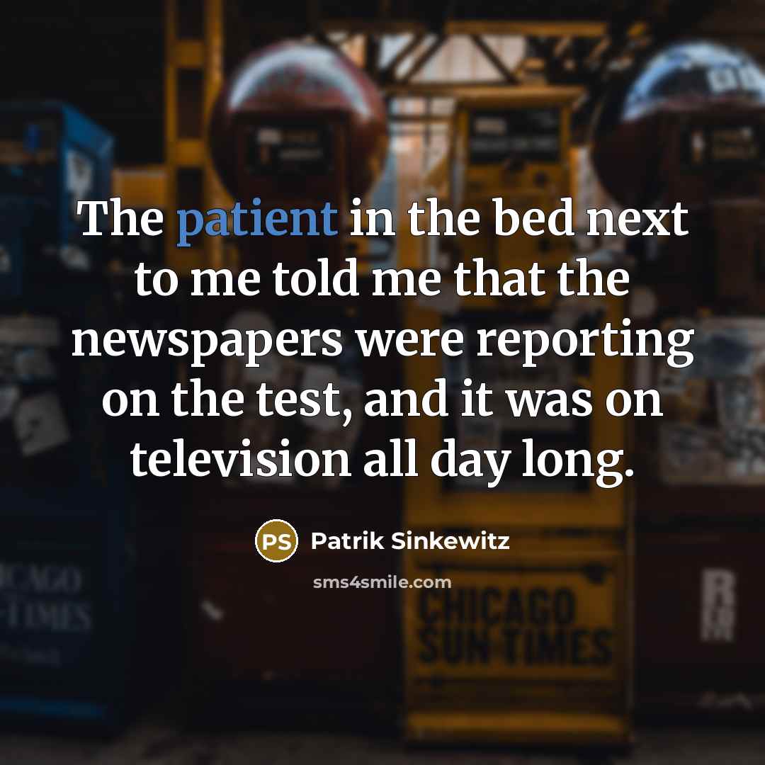 “The patient in the bed next to me told me…” quote by Patrik Sinkewitz