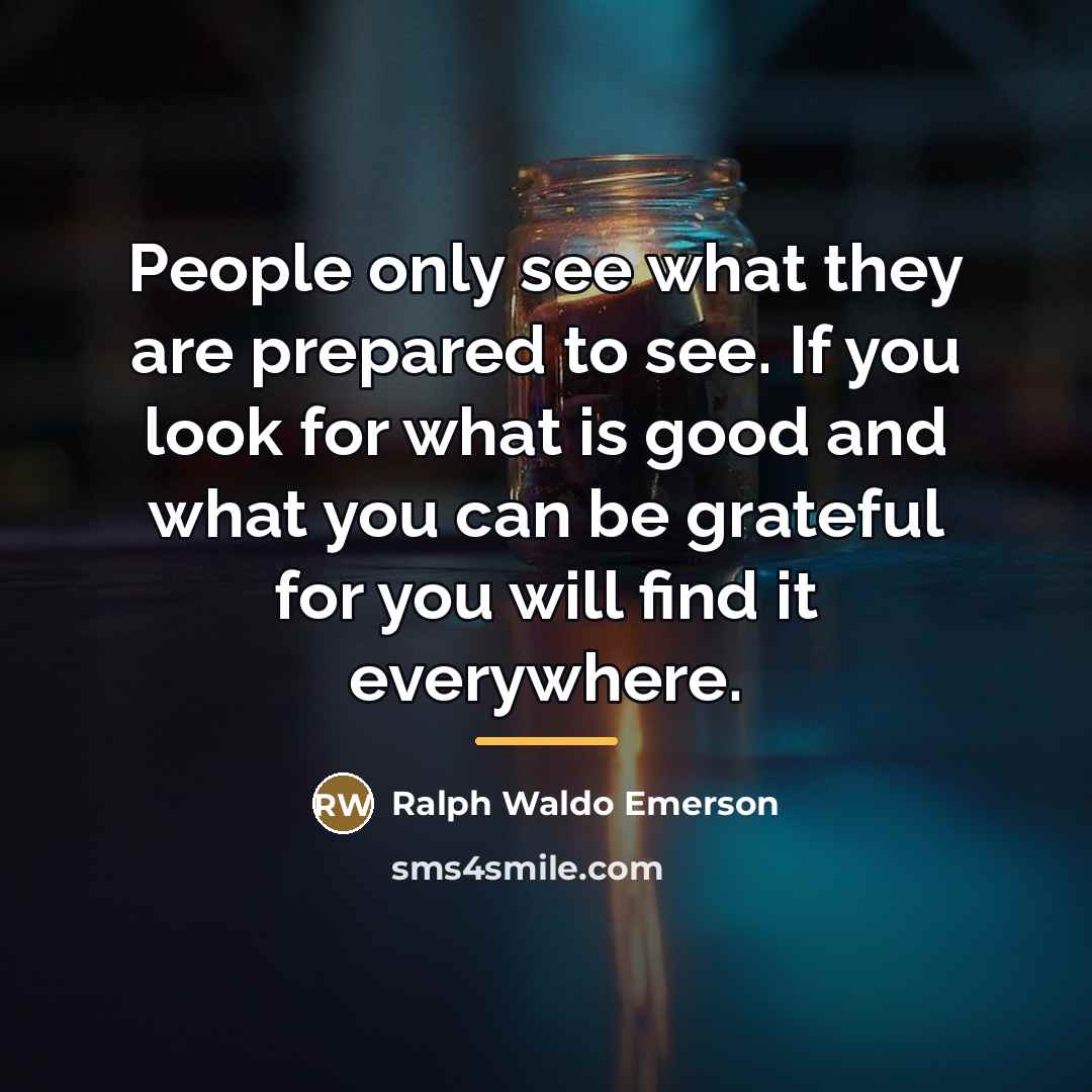 “People only see what they are prepared to see. If…” quote by Ralph Waldo Emerson