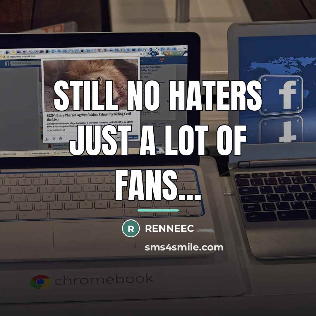 “Still no haters just a lot of FANS...…” quote by RENNEEC