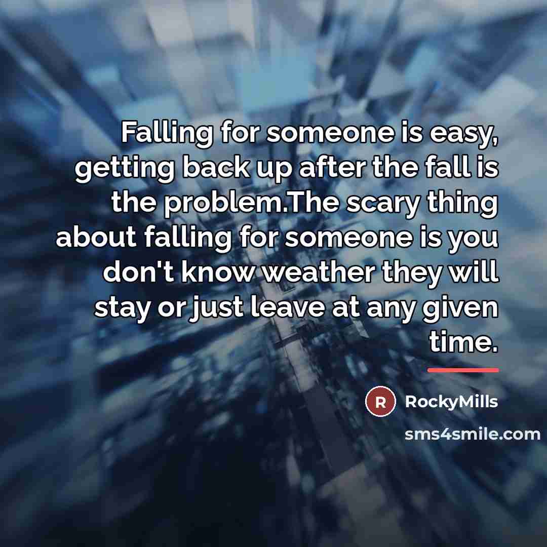 “Falling for someone is easy, getting back up after the…” quote by RockyMills