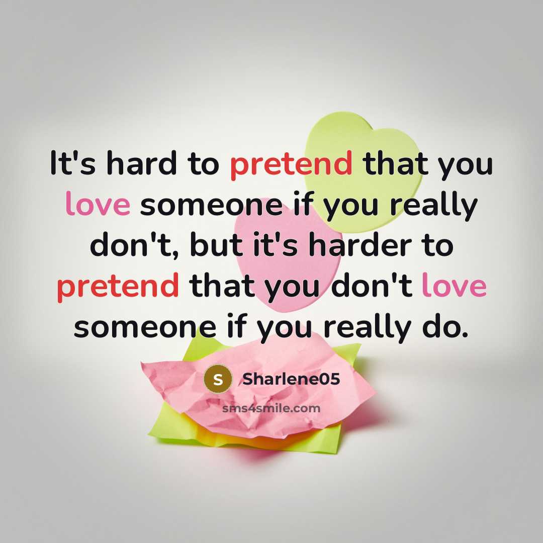“It's hard to pretend that you love someone if you…” quote by Sharlene05