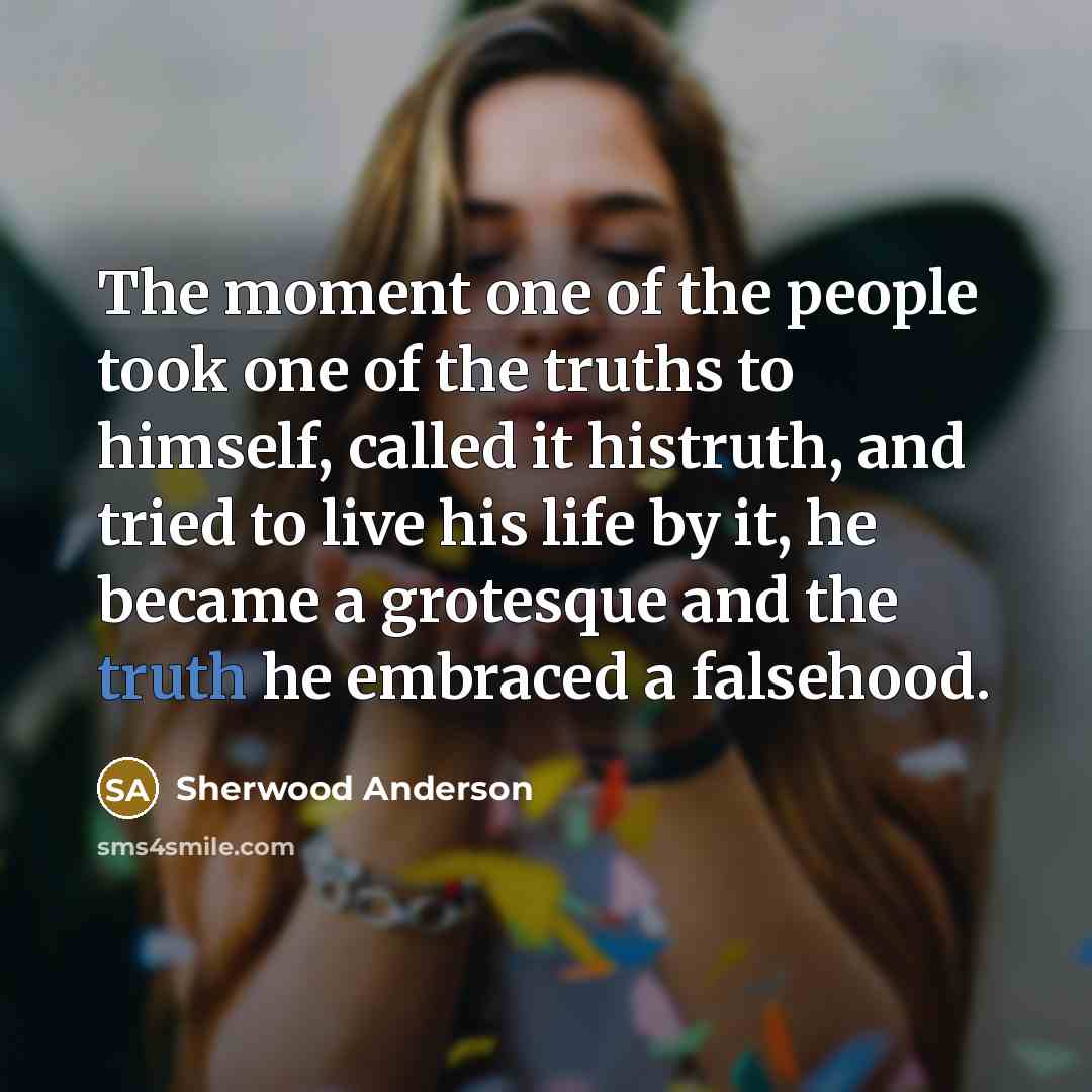 “The moment one of the people took one of the…” quote by Sherwood Anderson