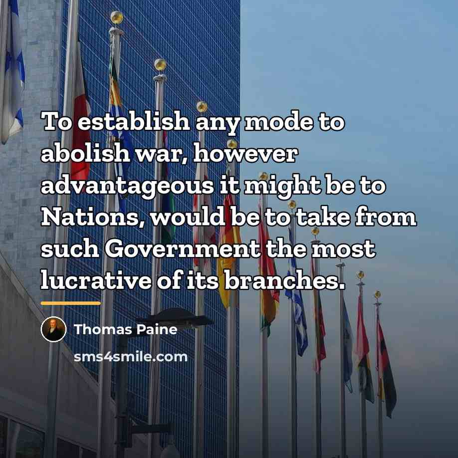 “To establish any mode to abolish war, however advantageous it…” quote by Thomas Paine
