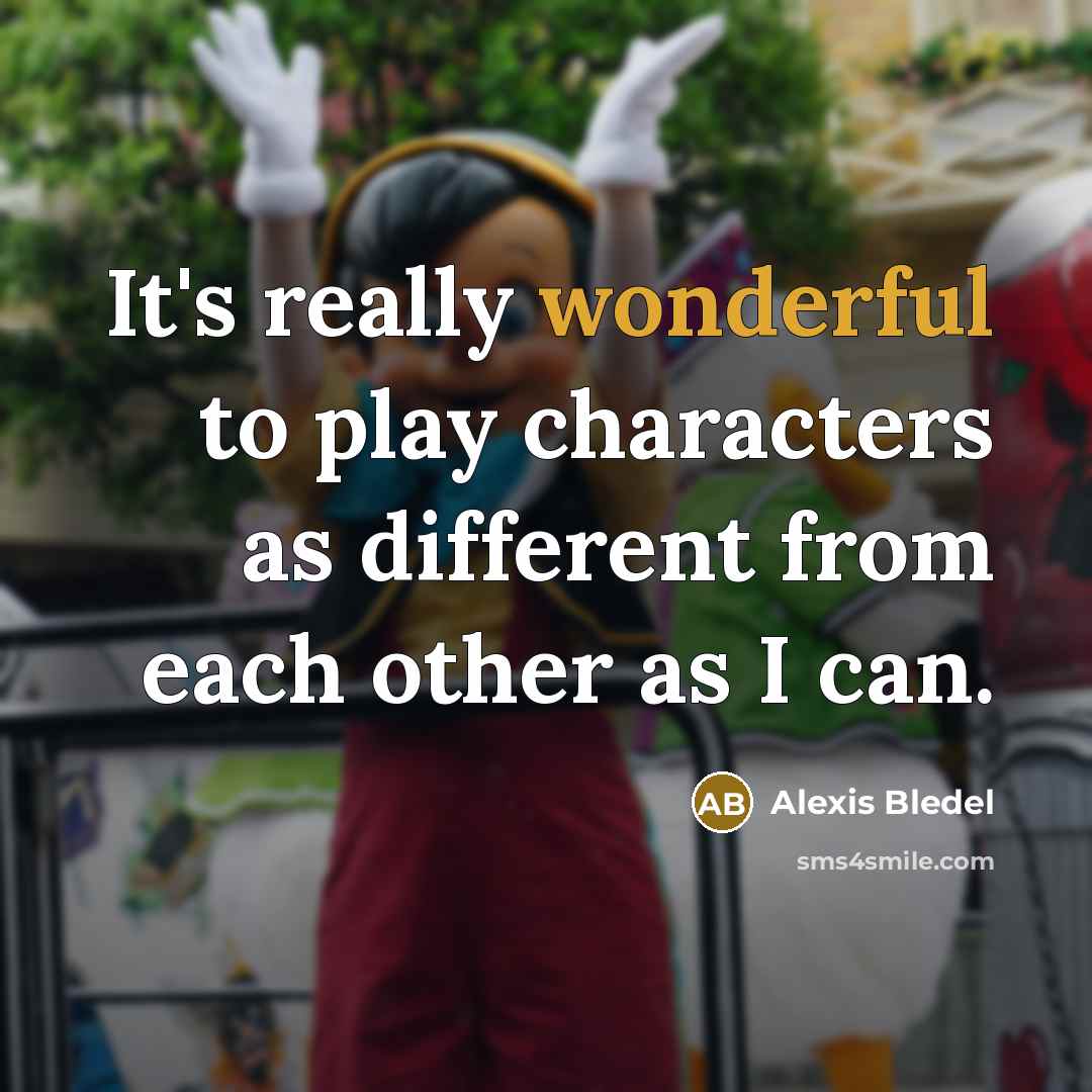 “It's really wonderful to play characters as different from each…” quote by Alexis Bledel