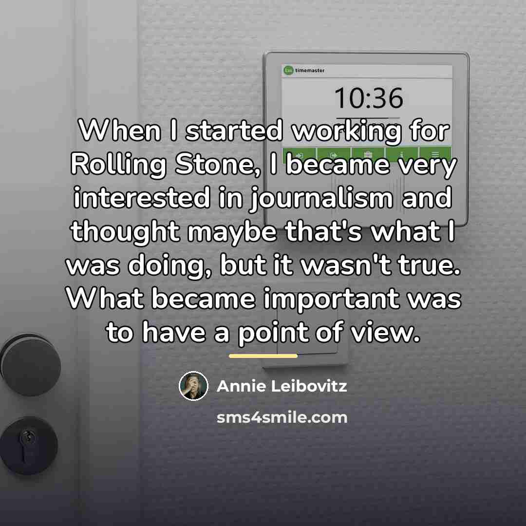 “When I started working for Rolling Stone, I became very…” quote by Annie Leibovitz