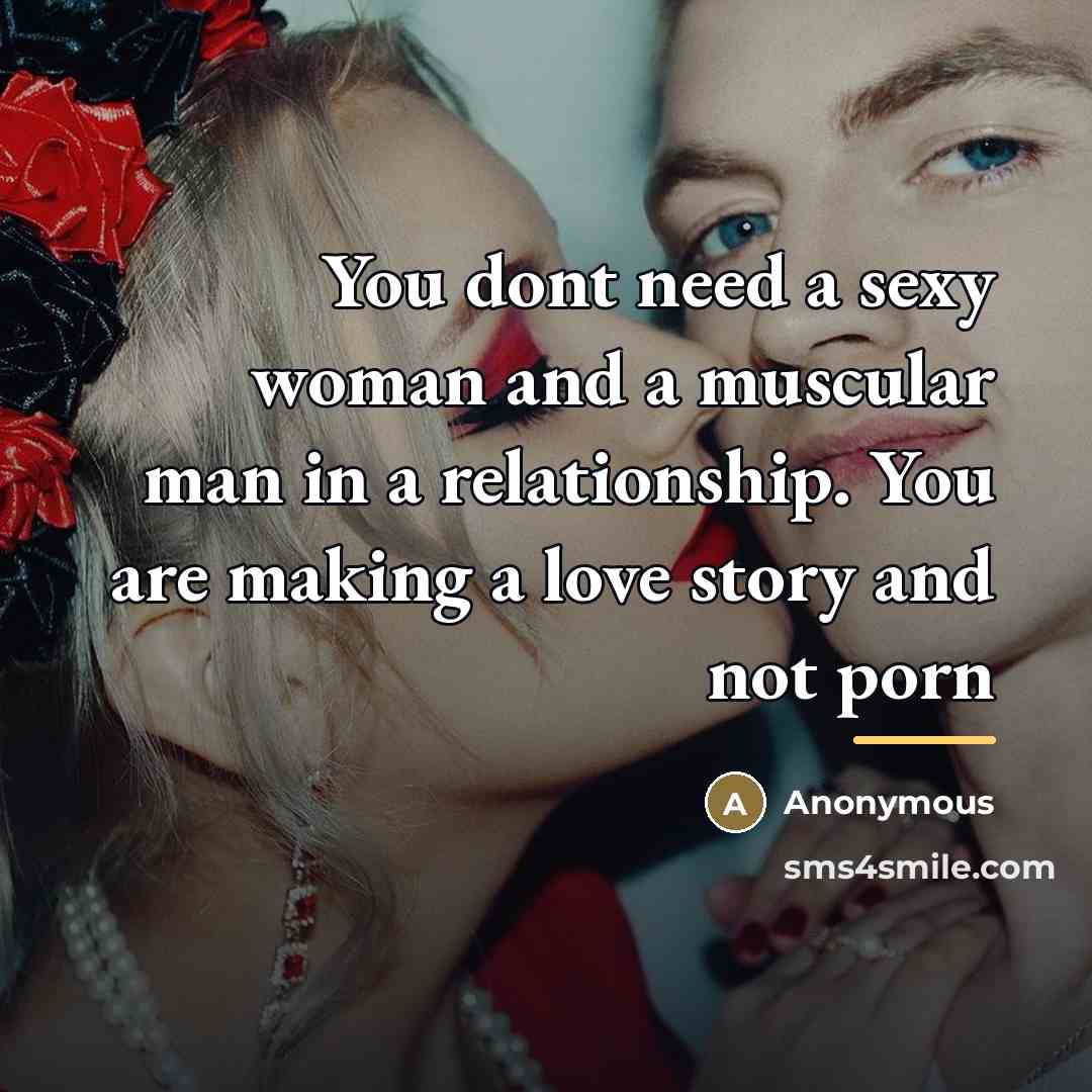 “You dont need a sexy woman and a muscular man…” quote by Anonymous
