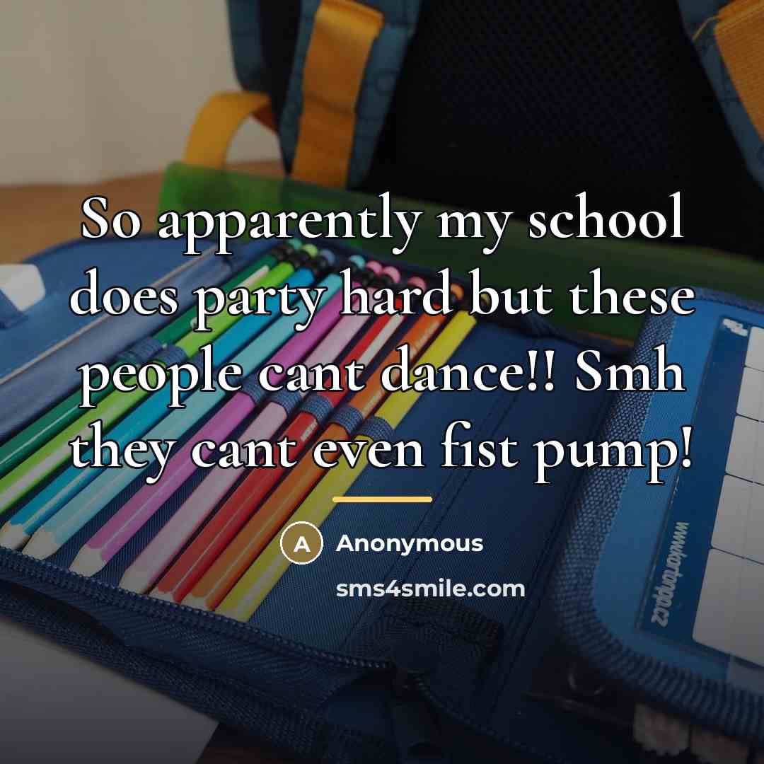 “So apparently my school does party hard but these people…” quote by Anonymous