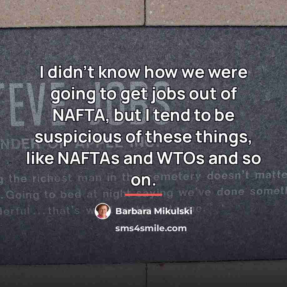 “I didn't know how we were going to get jobs…” quote by Barbara Mikulski