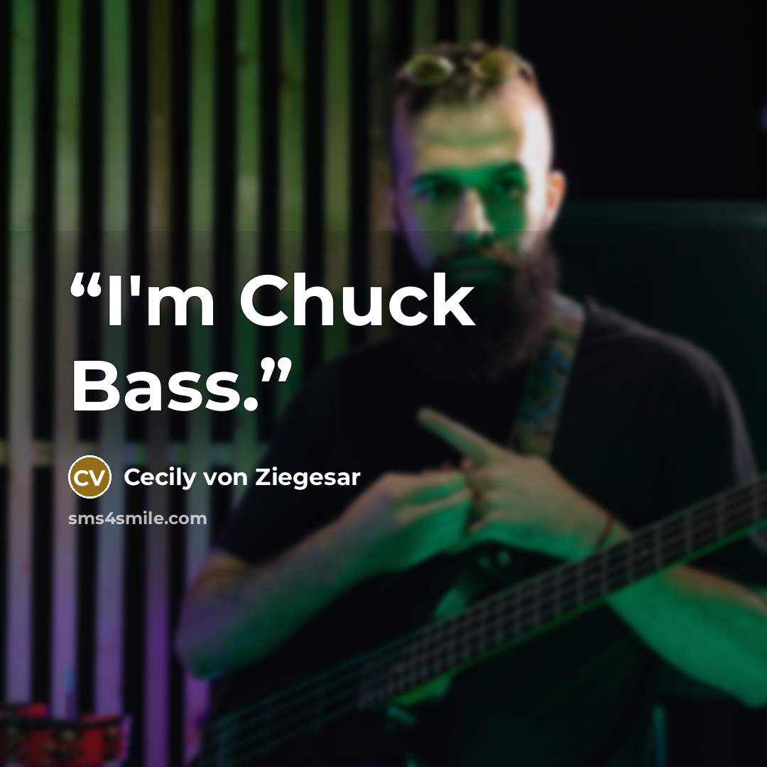 “I'm Chuck Bass.” quote by Cecily von Ziegesar