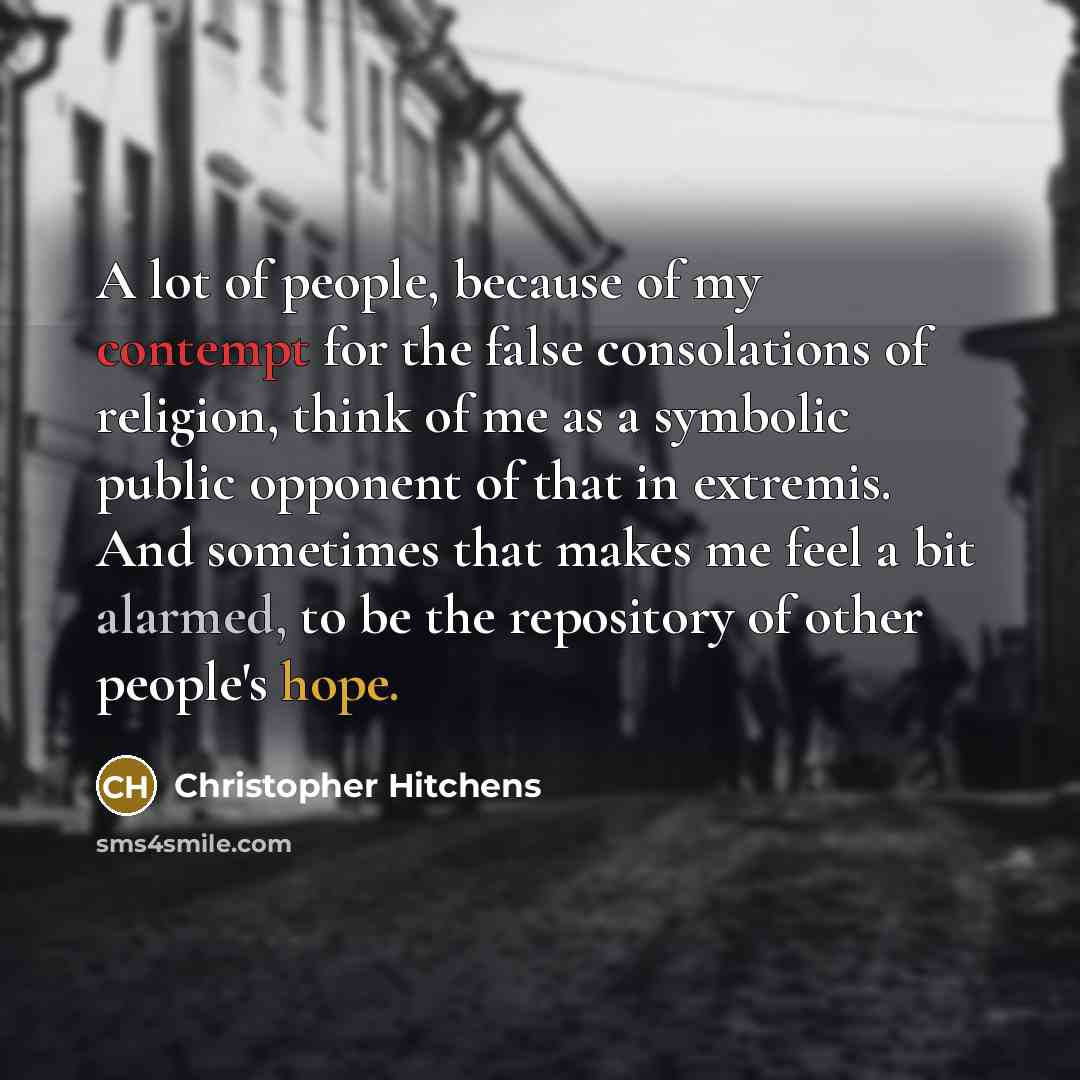 “A lot of people, because of my contempt for the…” quote by Christopher Hitchens