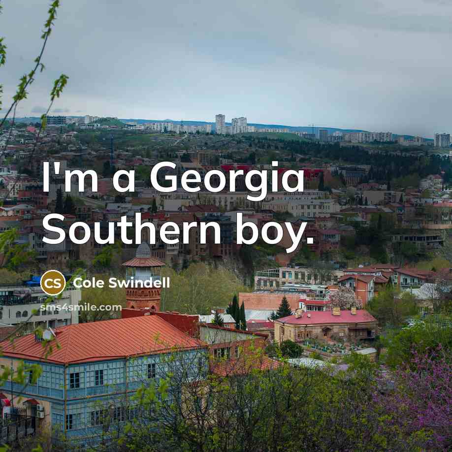 “I'm a Georgia Southern boy.…” quote by Cole Swindell