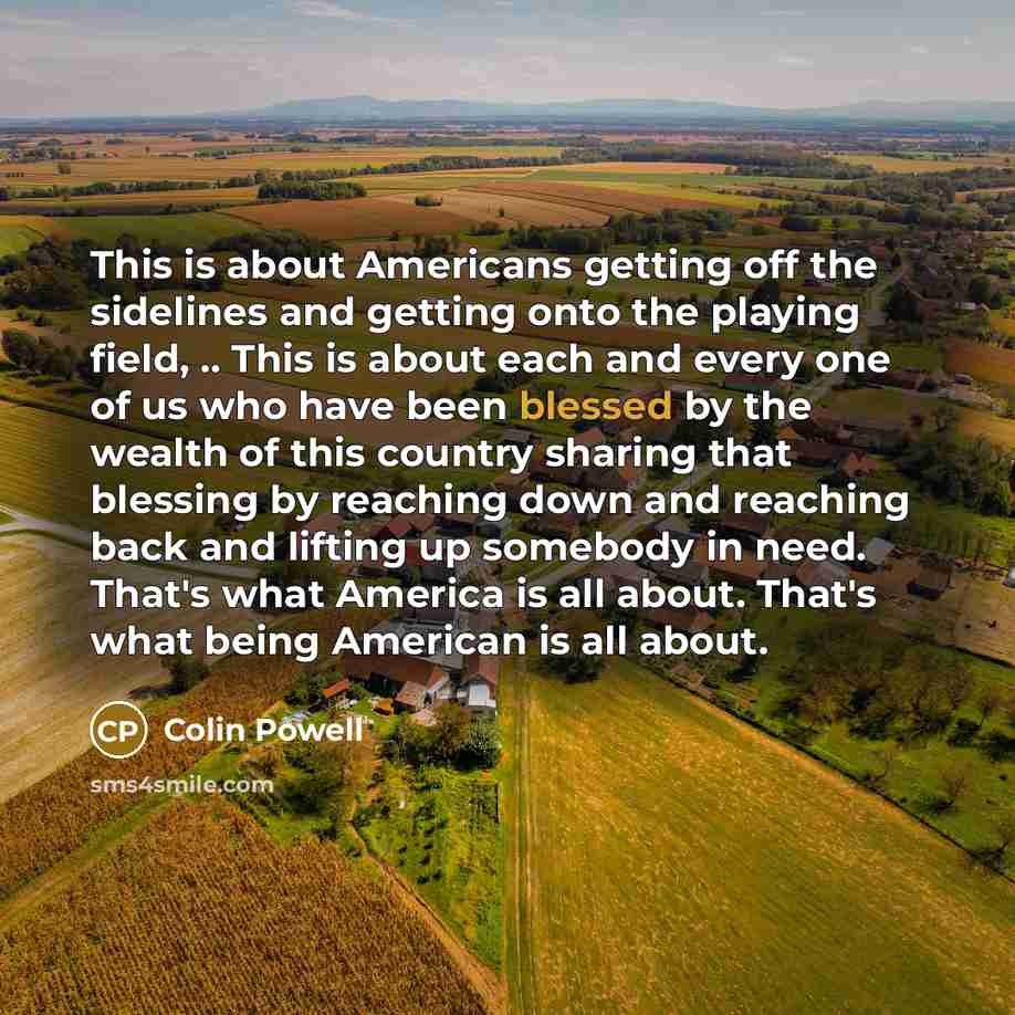 “This is about Americans getting off the sidelines and getting…” quote by Colin Powell
