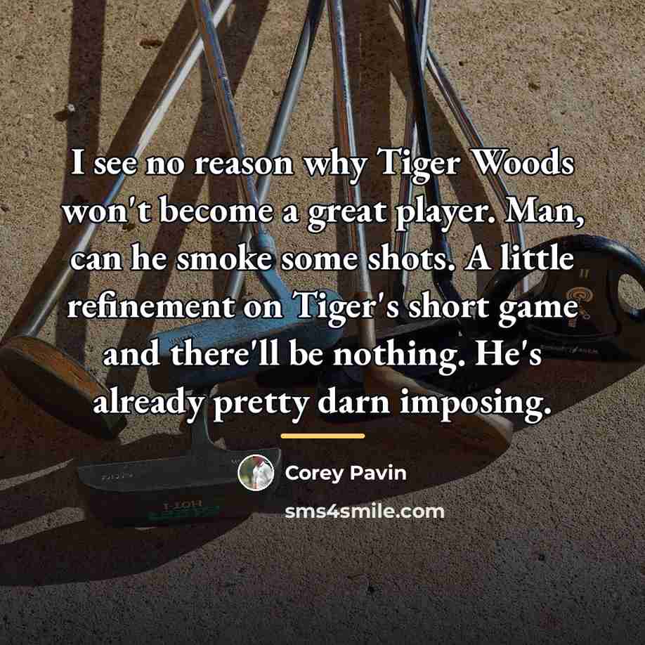 “I see no reason why Tiger Woods won't become a…” quote by Corey Pavin