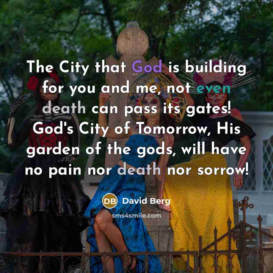 “The City that God is building for you and me,…” quote by David Berg