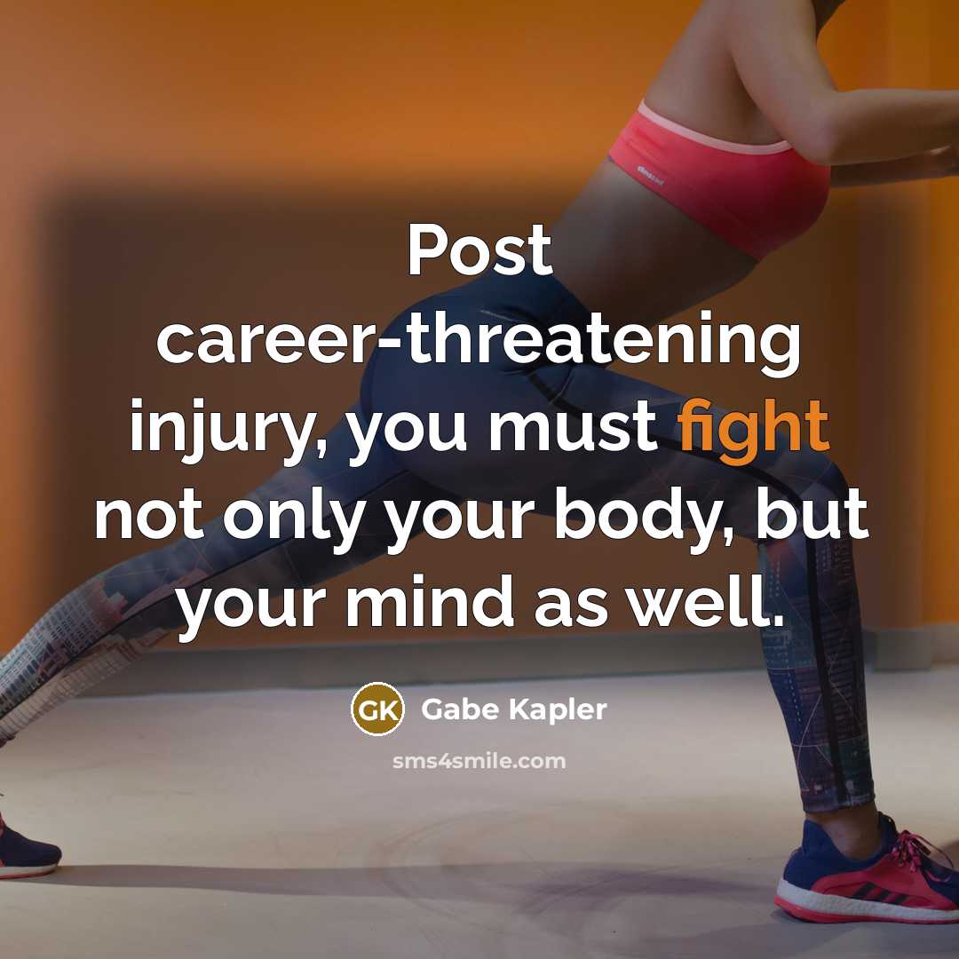 “Post career-threatening injury, you must fight not only your body,…” quote by Gabe Kapler