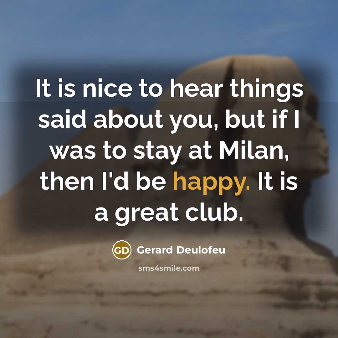 “It is nice to hear things said about you, but…” quote by Gerard Deulofeu