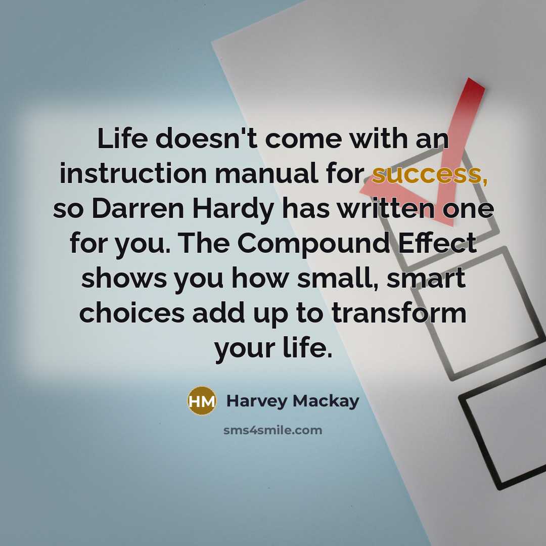 “Life doesn't come with an instruction manual for success, so…” quote by Harvey Mackay
