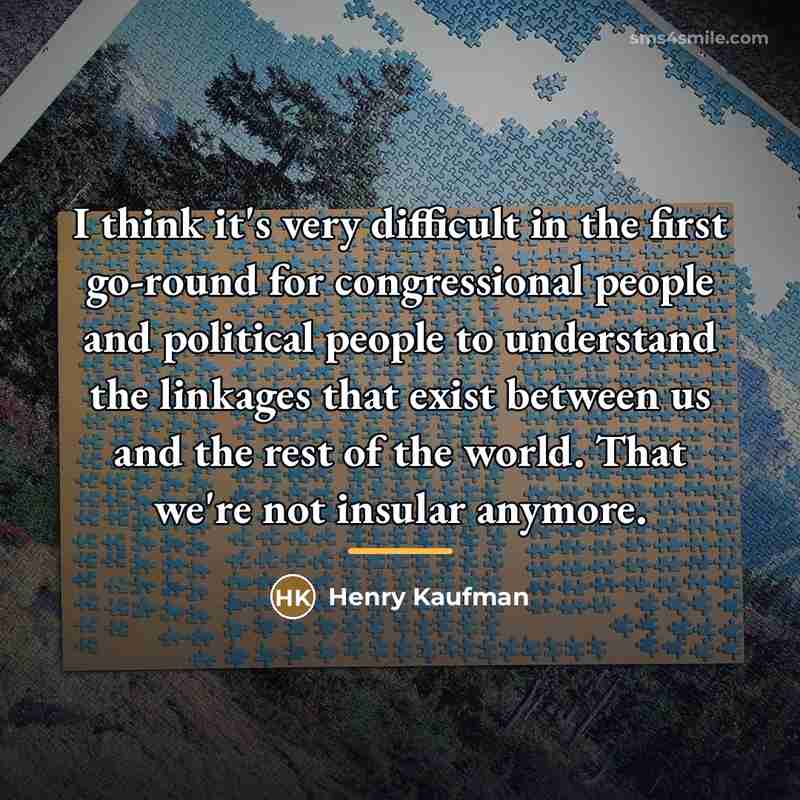 “I think it's very difficult in the first go-round for…” quote by Henry Kaufman