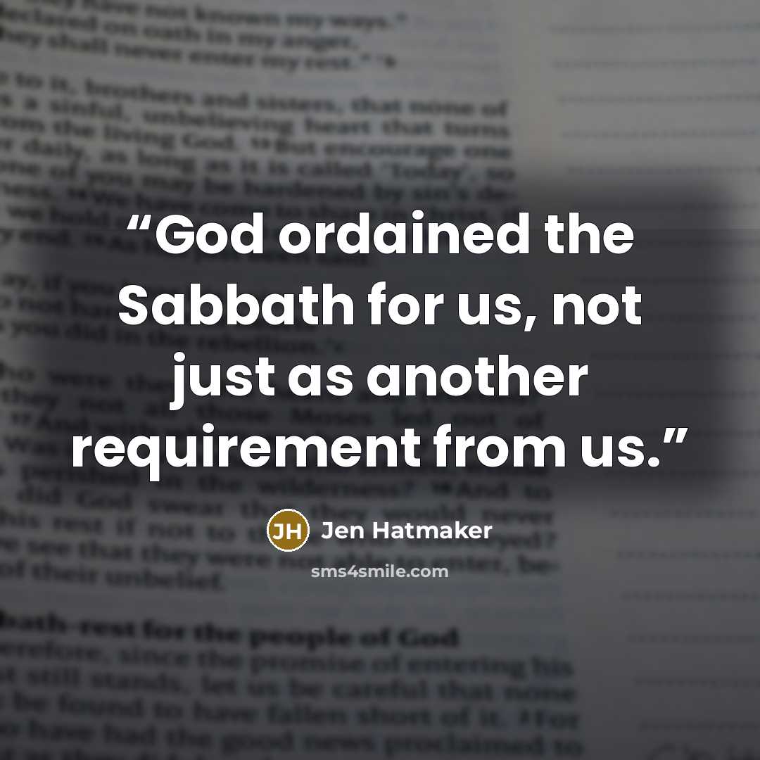 “God ordained the Sabbath for us, not just as another requirement from us.” quote by Jen Hatmaker